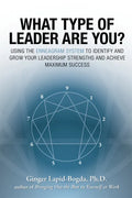 What Type of Leader Are You?: Using the Enneagram System to Identify and Grow Your Leadership Strenghts and Achieve Maximum Succes - Paperback