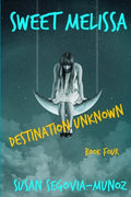 Sweet Melissa: Destination Unknown - Paperback