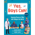 Yes, Boys Can!: Inspiring Stories of Men Who Changed the World - He Can H.E.A.L. - Hardcover