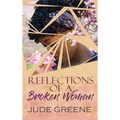 Reflections of a Broken Woman - Hardcover