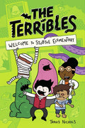 The Terribles #1: Welcome to Stubtoe Elementary - Hardcover