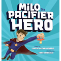 Milo the Pacifier Hero - Hardcover