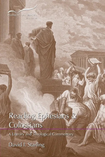 Reading Ephesians and Colossians: A Literary and Theological Commentary - Paperback