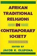 African Traditional Religions in Contemporary Society - Paperback
