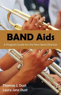 Band AIDS: A Program Guide for the New Band Director - Paperback