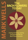 The Bach Flowers Today - Paperback