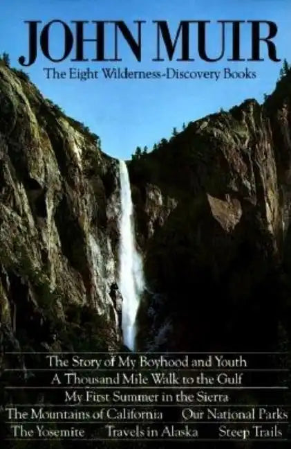 John Muir: The Eight Wilderness Discovery Books - Hardcover