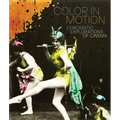 Color in Motion: Chromatic Explorations of Cinema - Hardcover