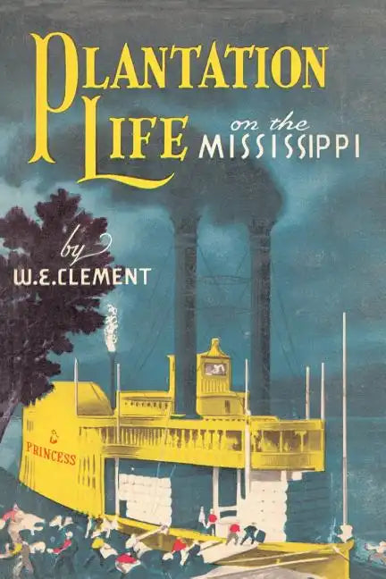 Plantation Life: On the Mississippi - Paperback