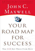 Your Road Map for Success: You Can Get There from Here - Paperback