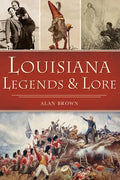 Louisiana Legends and Lore - Paperback