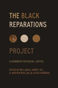 The Black Reparations Project: A Handbook for Racial Justice - Hardcover
