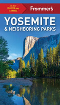 Frommer's Yosemite and Neighboring Parks - Paperback