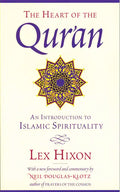 The Heart of the Qur'an: An Introduction to Islamic Spirituality - Paperback