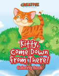 Kitty, Come Down from There! Coloring Book - Paperback