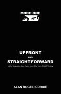 Upfront and Straightforward: Let the Manipulative Game Players Know What You're REALLY Thinking - Paperback