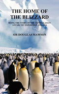 The Home of the Blizzard - Hardcover