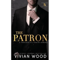 The Patron: A Forbidden Billionaire Romance - Paperback