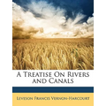 A Treatise on Rivers and Canals - Paperback