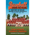 Baseball Under the Palms II: The History of Miami Minor League Baseball - 1962 - 1991 - Paperback