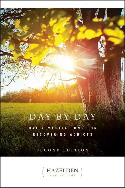 Day by Day: Daily Meditations for Recovering Addicts, Second Edition - Paperback
