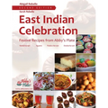 East Indian Celebration: Festive Recipes from Abby's Plate: Festive Recipes from Abby's Plate: Festive Recipes from Abby's Plate - Paperback
