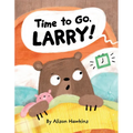 Time to Go, Larry - Hardcover