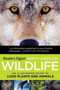 Reader's Digest North American Wildlife: An Illustrated Guide to 2,000 Plants and Animals - Paperback