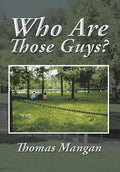 Who Are Those Guys? - Hardcover