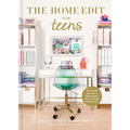 The Home Edit for Teens: How to Edit Your Space, Express Your Style, and Get Things Done! - Hardcover