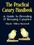 The Practical Canary Handbook: A Guide to Breeding & Keeping Canaries - Paperback