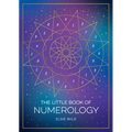 The Little Book of Numerology: A Beginner's Guide to Shaping Your Destiny with the Power of Numbers - Paperback