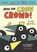 Arlo & Pips #2: Join the Crow Crowd!: A Graphic Novel - Hardcover