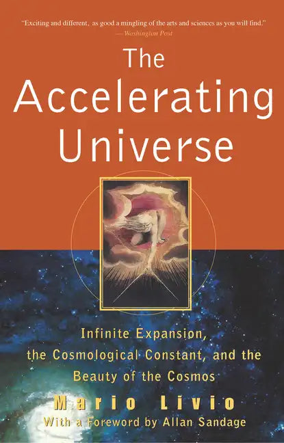The Accelerating Universe: Infinite Expansion, the Cosmological Constant, and the Beauty of the Cosmos - Paperback