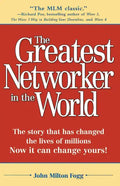 The Greatest Networker in the World: The Story That Has Changed the Lives of Millions Now It Can Change Yours! - Paperback