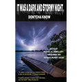 It Was a Dark and Stormy Night, Dontcha Know - Paperback