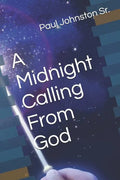 A Midnight Calling From God - Paperback
