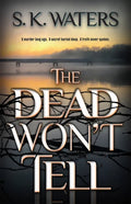 The Dead Won't Tell - Hardcover