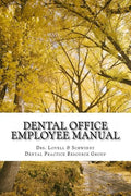 Dental Office Employee Manual: Policies & Procedures - Paperback