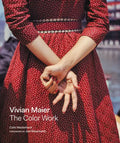 Vivian Maier: The Color Work - Hardcover