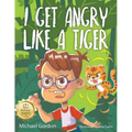 I Get Angry Like a Tiger - Paperback