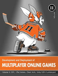 Development and Deployment of Multiplayer Online Games, Vol. II: DIY, (Re)Actors, Client Arch., Unity/UE4/ Lumberyard/Urho3D - Hardcover