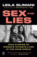 Sex and Lies: True Stories of Women's Intimate Lives in the Arab World - Paperback
