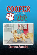 Cooper Goes to the Vet: Golden Retriever - Paperback