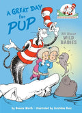 A Great Day for Pup: All about Wild Babies - Hardcover