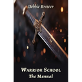 Warrior School: The Manual - Paperback