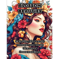 Blossom Beauties: Coloring the Lovely Women and Their Flowered Surroundings - Paperback