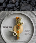 North: The New Nordic Cuisine of Iceland [A Cookbook] - Hardcover