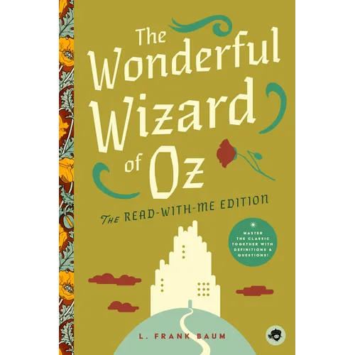 The Wonderful Wizard of Oz: The Read-With-Me Edition: The Unabridged Story in 20-Minute Reading Sections with Comprehension Questions, Discussion Prom - Paperback