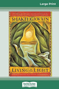 Living in the Light: A Guide to Personal and Planetary Transformation (16pt Large Print Edition) - Paperback